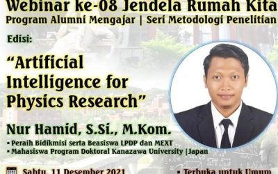 [HAS BEEN GOING ON] Jendela Rumah Kita Research Methodology Series “An Artificial Intelligence for Physics Research”