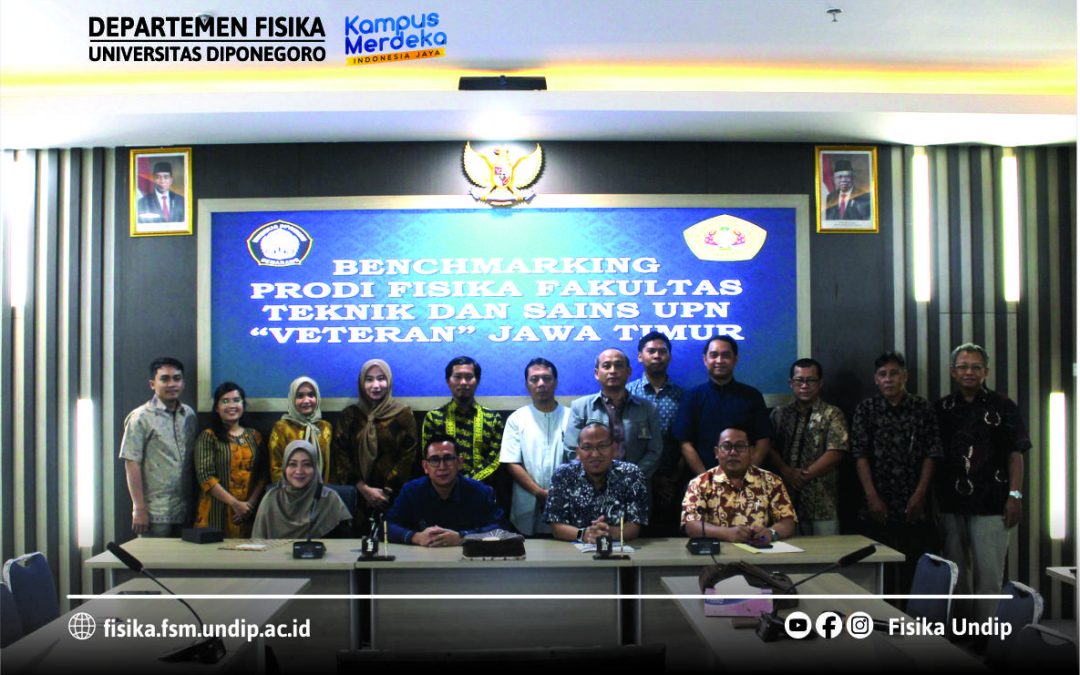 Benchmarking Prodi Fisika UPN Veteran Jawa Timur dengan Departemen Fisika UNDIP: Ajang Berbagi Pengalaman dan Kolaborasi