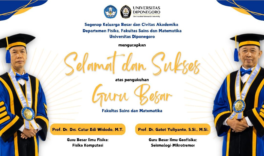 Inauguration of Undip Professors: Scientific Contributions in Seismology and Medical Imaging Technology