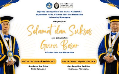 Pengukuhan Guru Besar Departemen Fisika FSM Undip: Kontribusi Ilmiah dalam Seismologi dan Teknologi Citra Medis