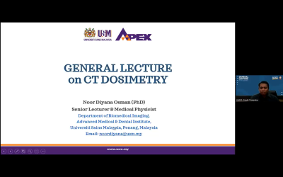 General Lecture on CT Dosimetry with Dr. Noor Diyana Osman from Universiti Sains Malaysia